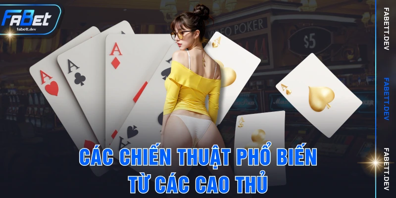 Các chiến thuật phổ biến từ các cao thủ
