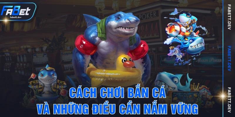 Cách chơi bắn cá và những điều cần nắm vững