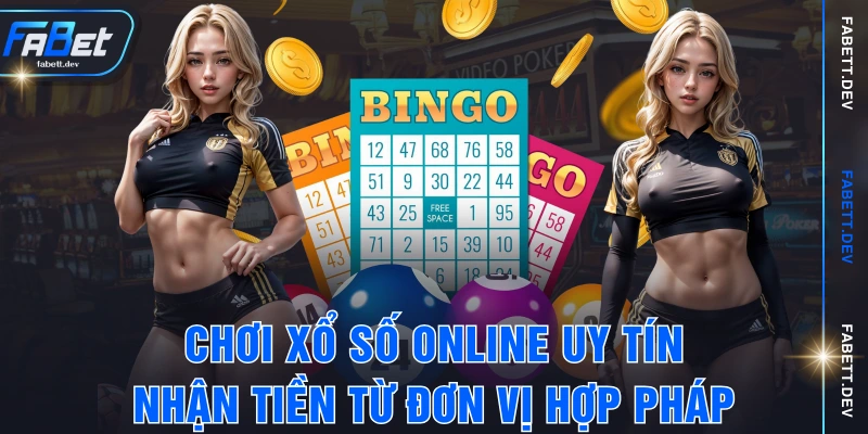 Chơi Xổ Số Online Uy Tín - Nhận Tiền Từ Đơn Vị Hợp Pháp