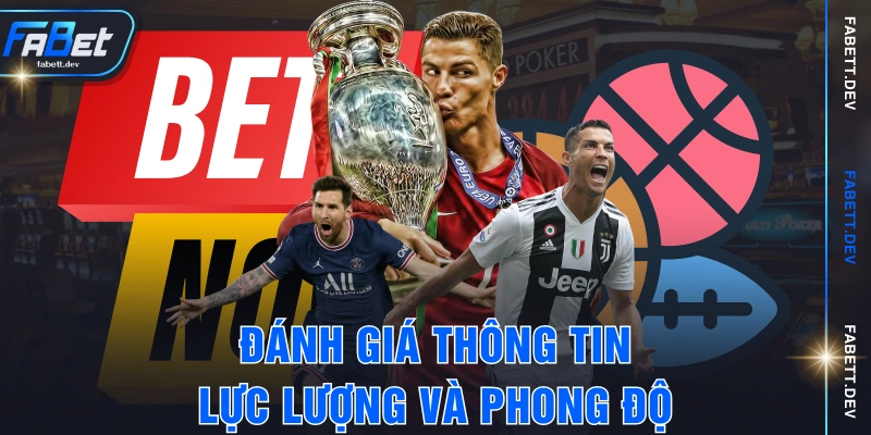 Đánh giá thông tin lực lượng và phong độ