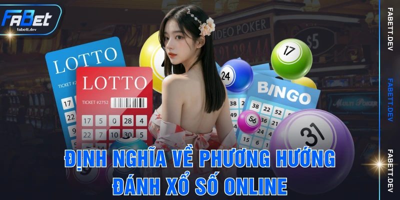 Định nghĩa về phương hướng đánh xổ số online