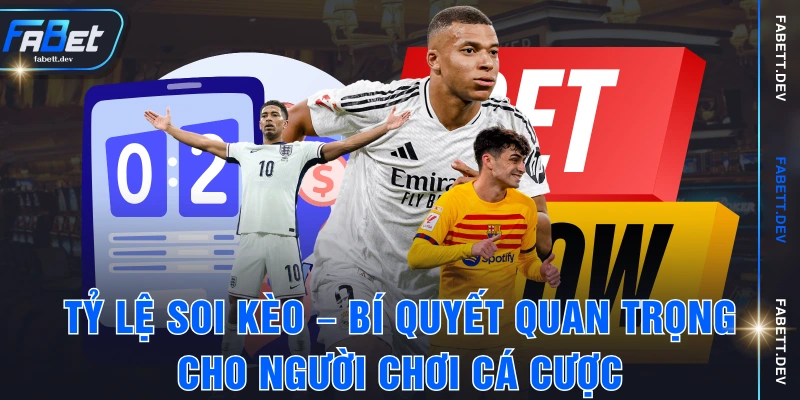 Tỷ Lệ Soi Kèo – Bí Quyết Quan Trọng Cho Người Chơi Cá Cược